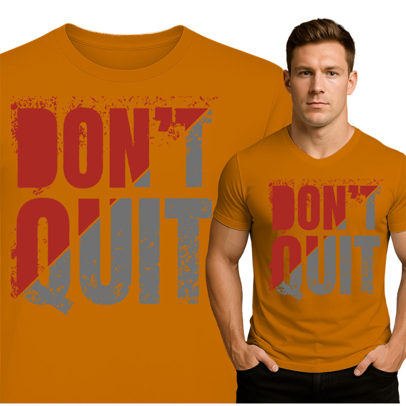 Don't Quit Motivatie T-Shirt