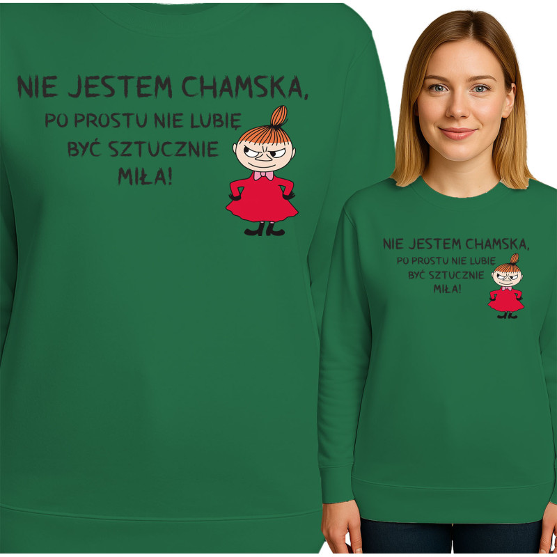 Bluza damska 'NIE JESTEM CHAMSKA, PO PROSTU NIE LUIME BYĆ SZTUCZNIE MILA!'
