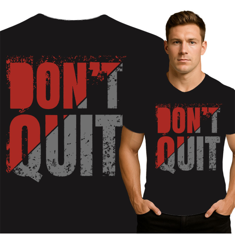 Don't Quit Motivatie T-Shirt