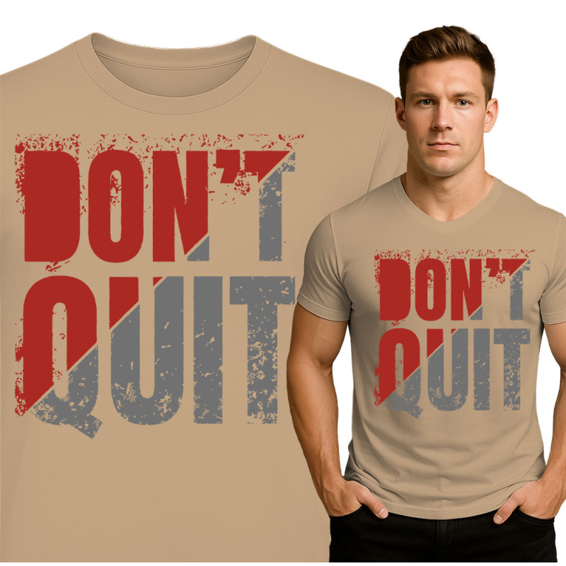 Don't Quit Motivatie T-Shirt