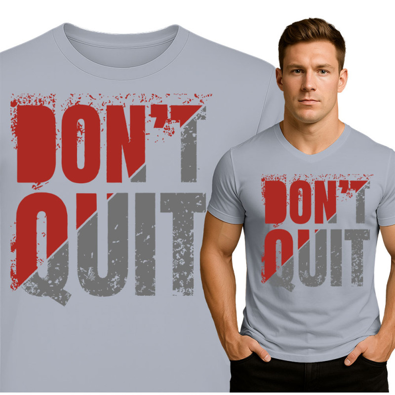 Don't Quit Motivatie T-Shirt