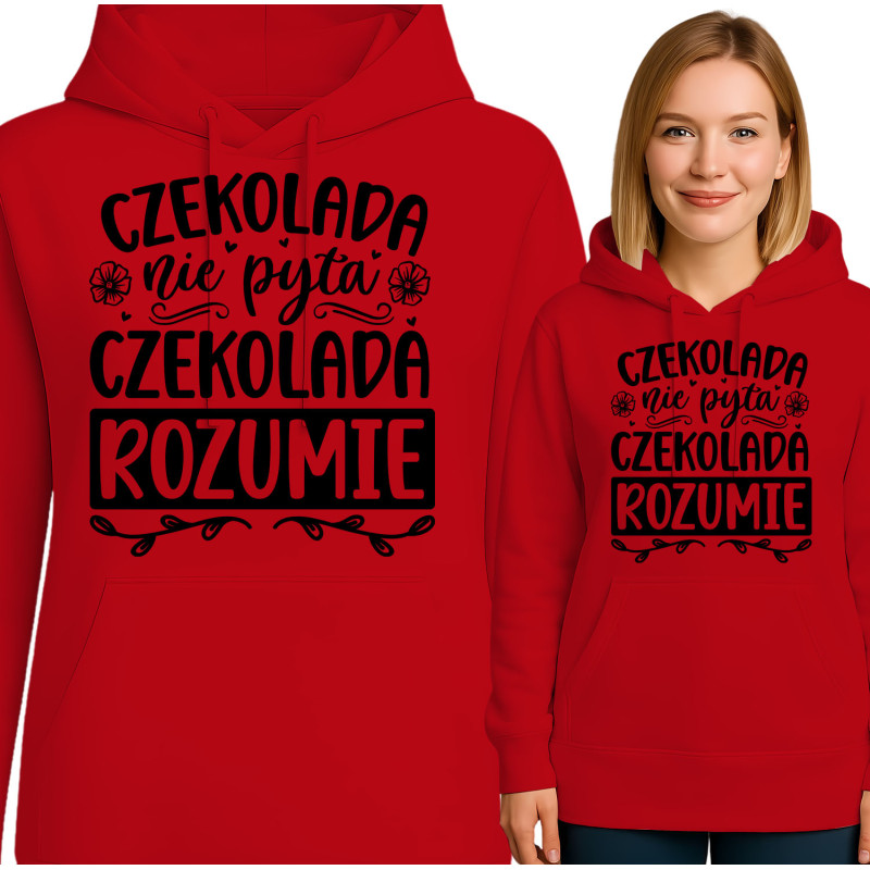 Bluza damska 'CZEKOLADA nie pyta CZEKOLADA ROZUMIE'