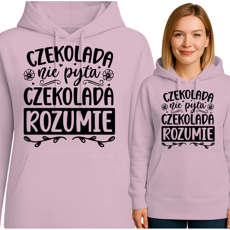 Bluza damska 'CZEKOLADA nie pyta CZEKOLADA ROZUMIE'