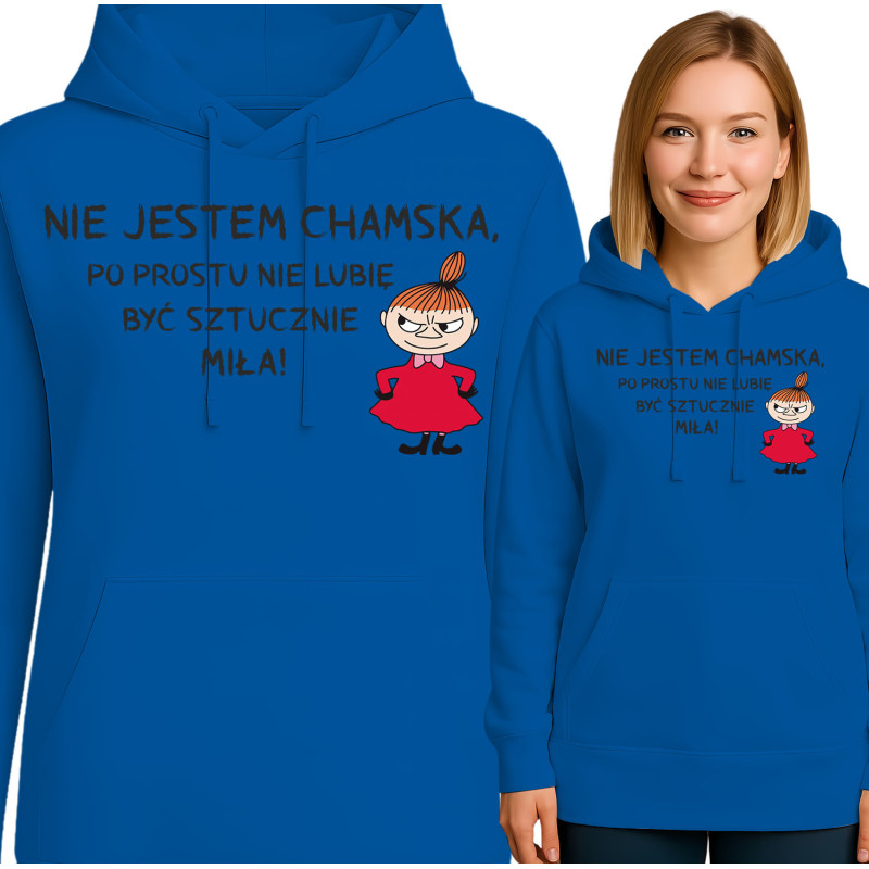 Bluza damska 'NIE JESTEM CHAMSKA, PO PROSTU NIE LUIME BYĆ SZTUCZNIE MILA!'