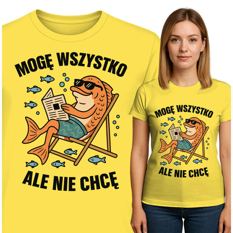 Koszulka damska 'Mogę wszystko, ale nie chcę'