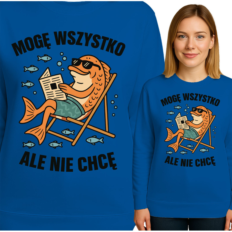 Bluza damska 'Mogę wszystko, ale nie chcę'