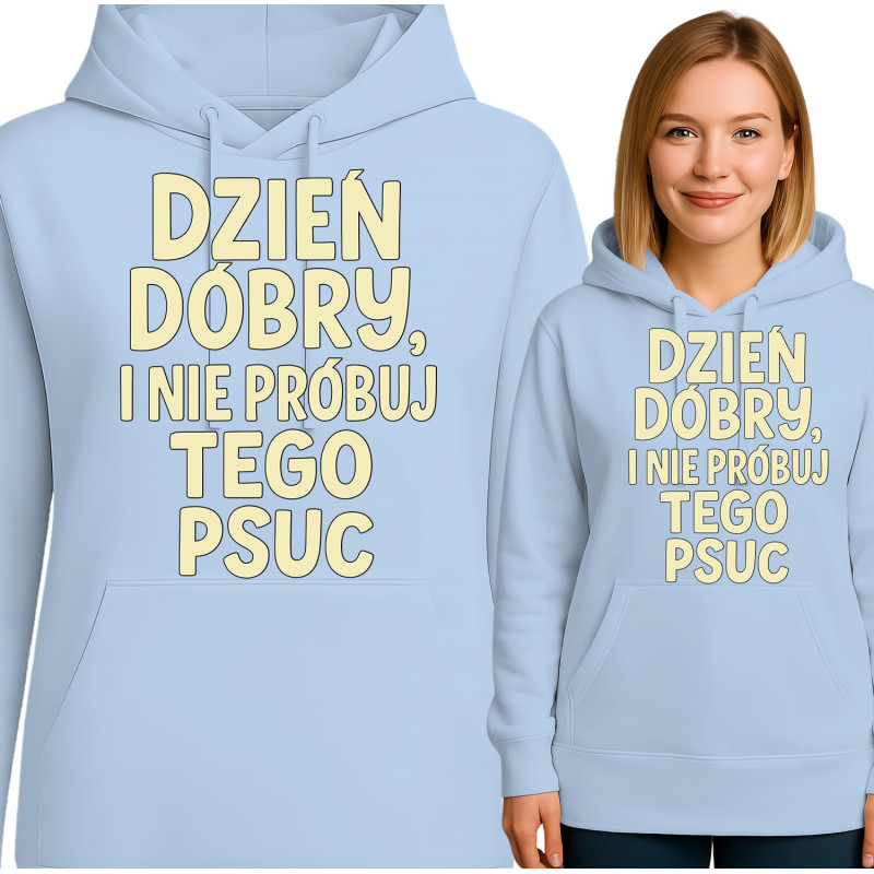 Bluza damska 'DZIEN DOBRY, I NIE PRÓBUJ TEGO PSUC'