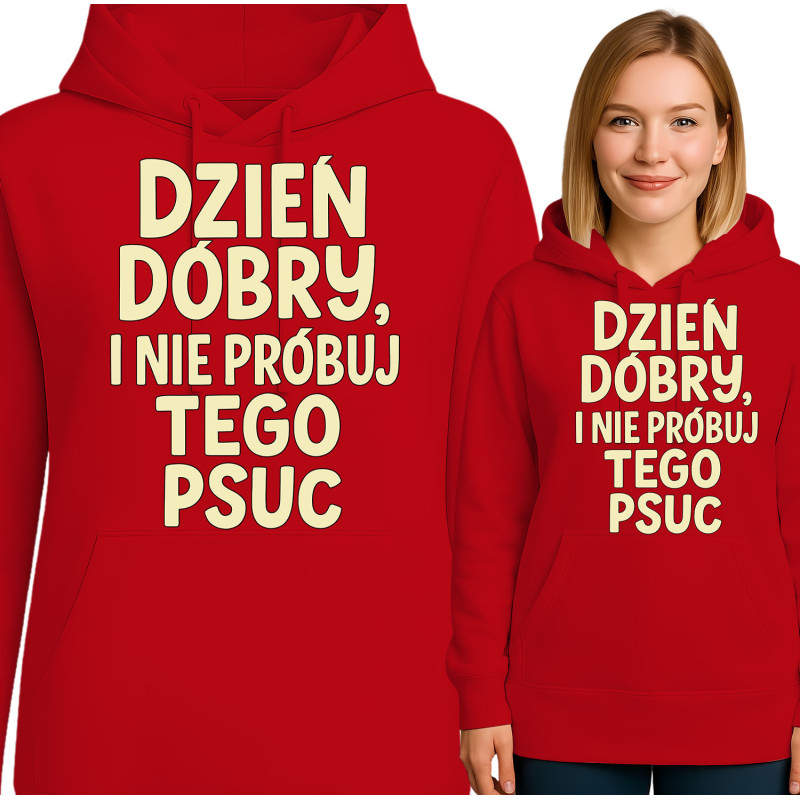 Bluza damska 'DZIEN DOBRY, I NIE PRÓBUJ TEGO PSUC'