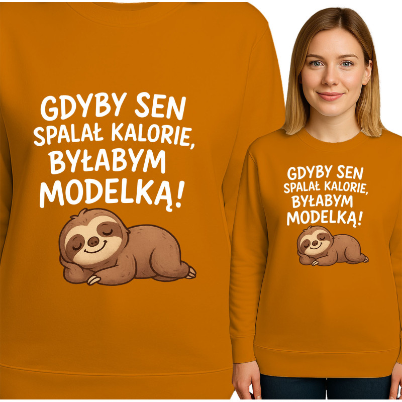 Bluza damska 'GDYBY SEN SPALAŁ KALORIE BYŁABYM MODELKĄ!'