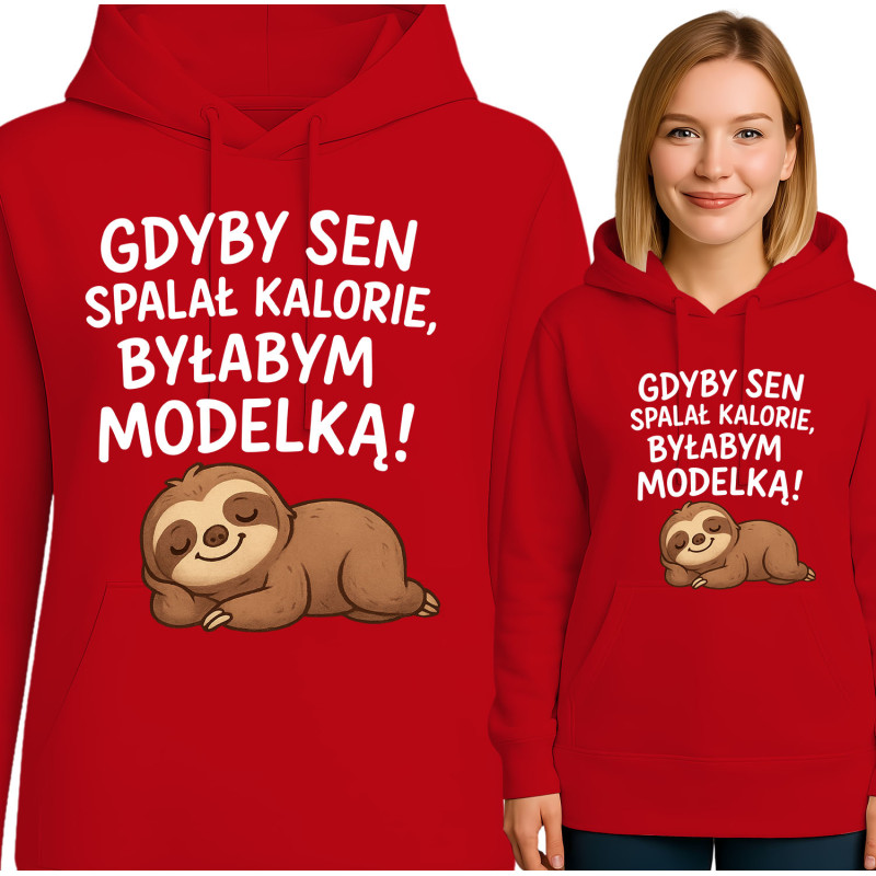 Bluza damska 'GDYBY SEN SPALAŁ KALORIE BYŁABYM MODELKĄ!'
