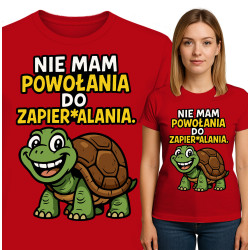 Koszulka damska 'NIE MAM POWOŁANIA DO ZAPIER ALANIA'