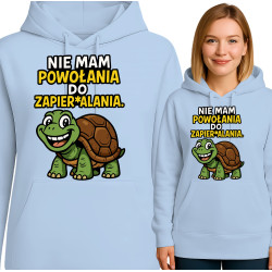 Bluza damska 'NIE MAM POWOŁANIA DO ZAPIER ALANIA'