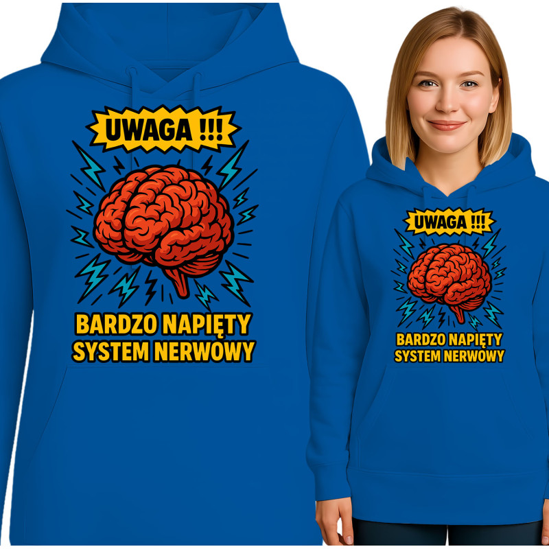 Bluza damska 'UWAGA!!!! BARDZO NAPIĘTY SYSTEM NERWOWY'