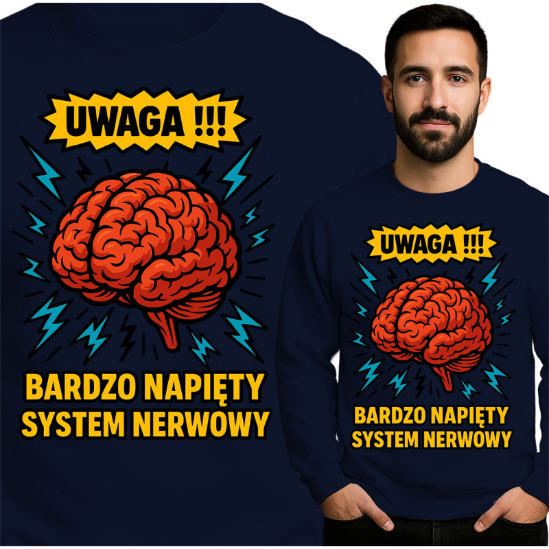 Bluza Mẹska 'UWAGA!!!! BARDZO NAPIĘTY SYSTEM NERWOWY'