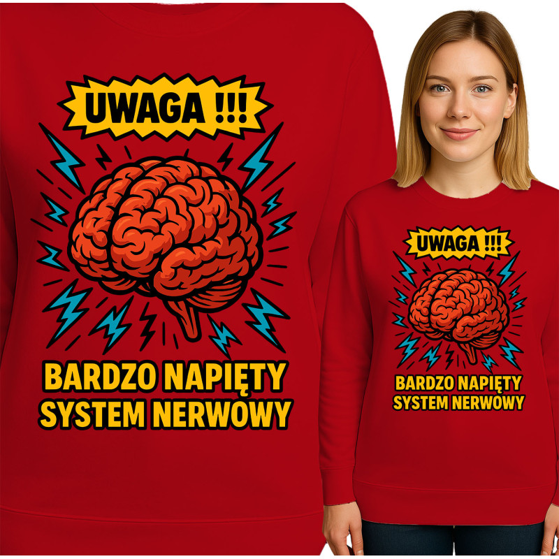 Bluza damska 'UWAGA!!!! BARDZO NAPIĘTY SYSTEM NERWOWY'