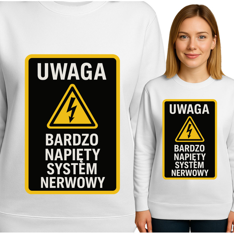 Bluza damska  'Uwaga: Bardzo Napięty System Nerwowy'