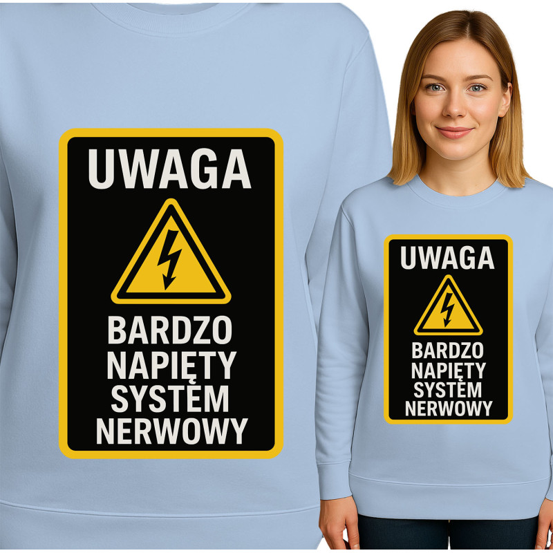 Bluza damska  'Uwaga: Bardzo Napięty System Nerwowy'