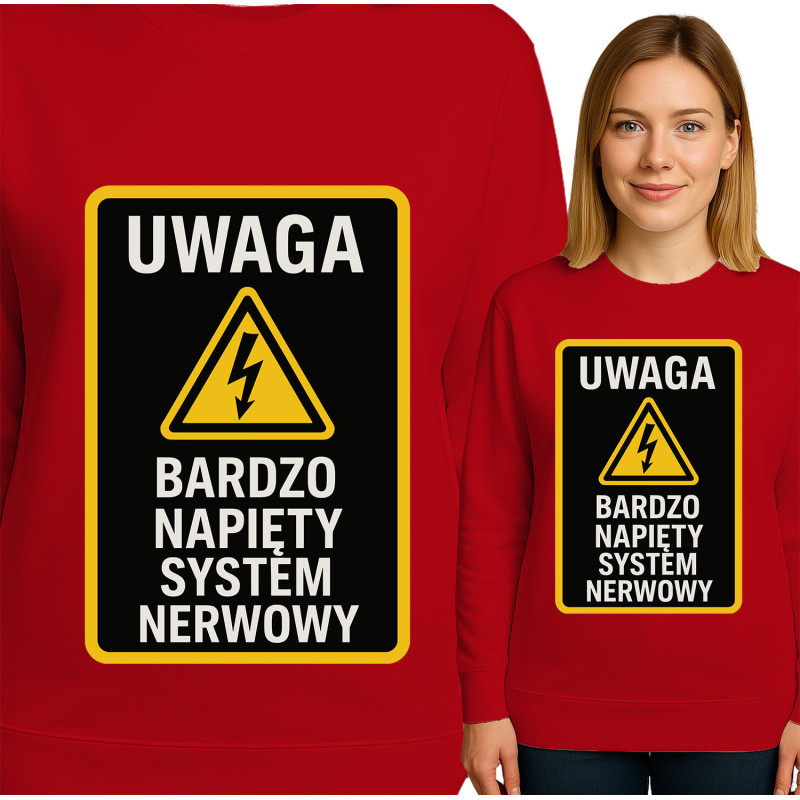 Bluza damska  'Uwaga: Bardzo Napięty System Nerwowy'
