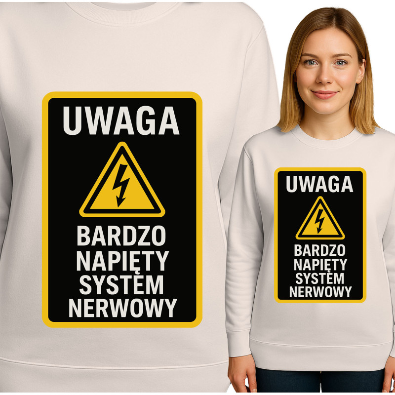 Bluza damska  'Uwaga: Bardzo Napięty System Nerwowy'