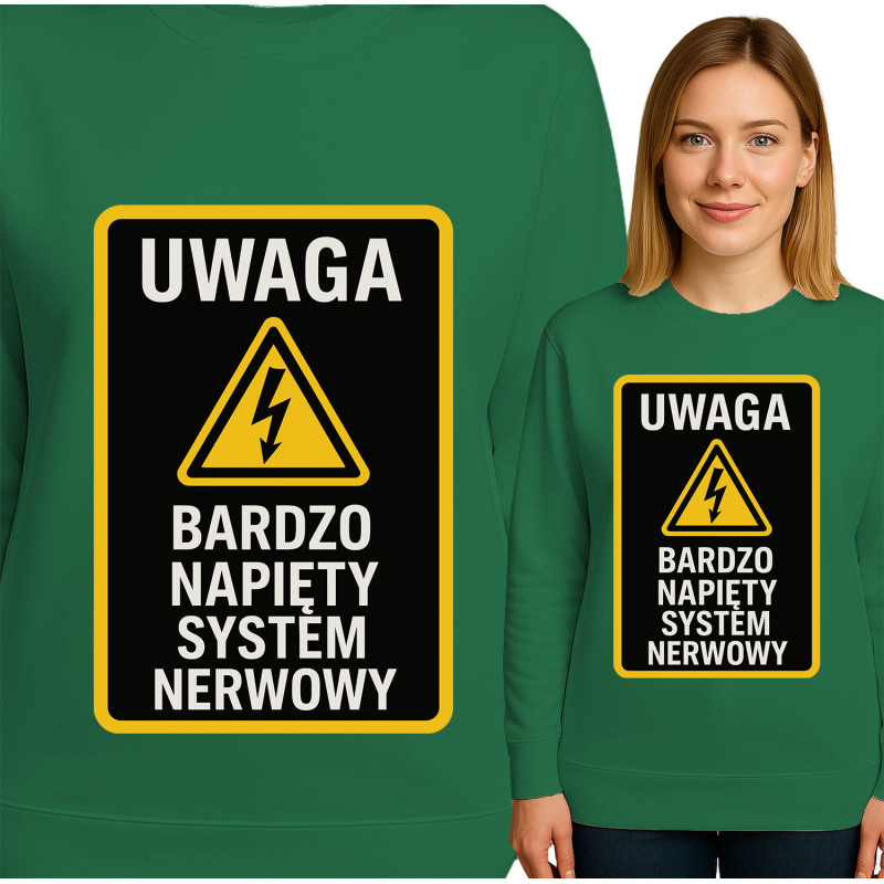 Bluza damska  'Uwaga: Bardzo Napięty System Nerwowy'