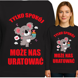 Bluza damska 'TYLKO SPOKO MOŻE NAS URATOWAĆ'