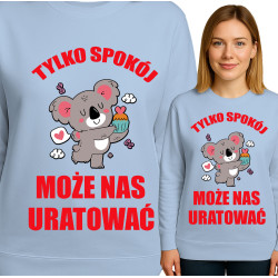 Bluza damska 'TYLKO SPOKO MOŻE NAS URATOWAĆ'