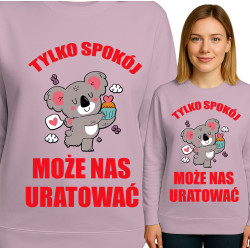Bluza damska 'TYLKO SPOKO MOŻE NAS URATOWAĆ'
