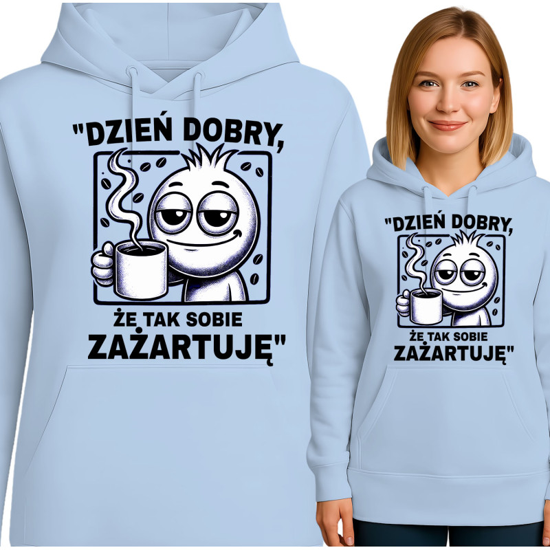 Bluza damska 'Dzień dobry, że tak sobie zażartuję'