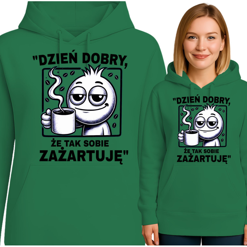Bluza damska 'Dzień dobry, że tak sobie zażartuję'