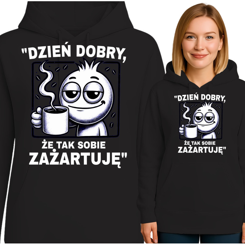 Bluza damska 'Dzień dobry, że tak sobie zażartuję'