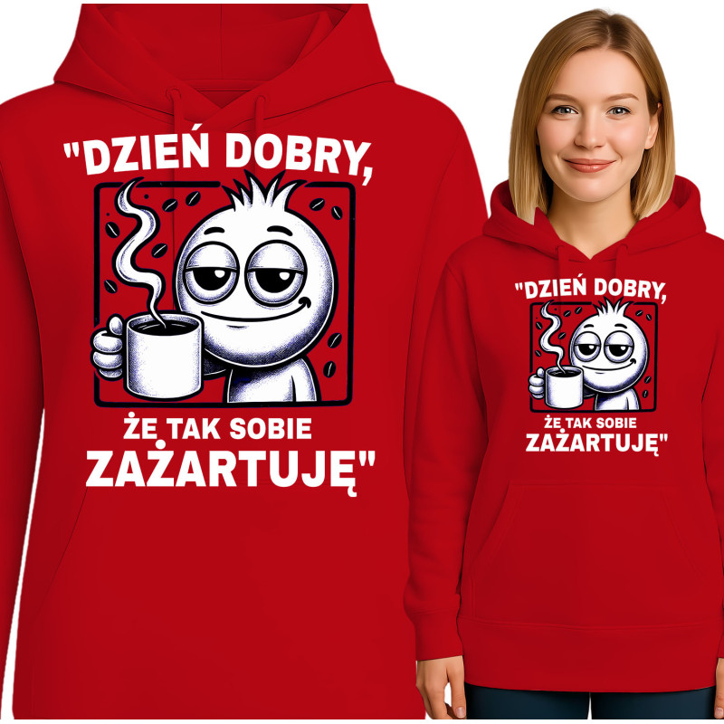Bluza damska 'Dzień dobry, że tak sobie zażartuję'