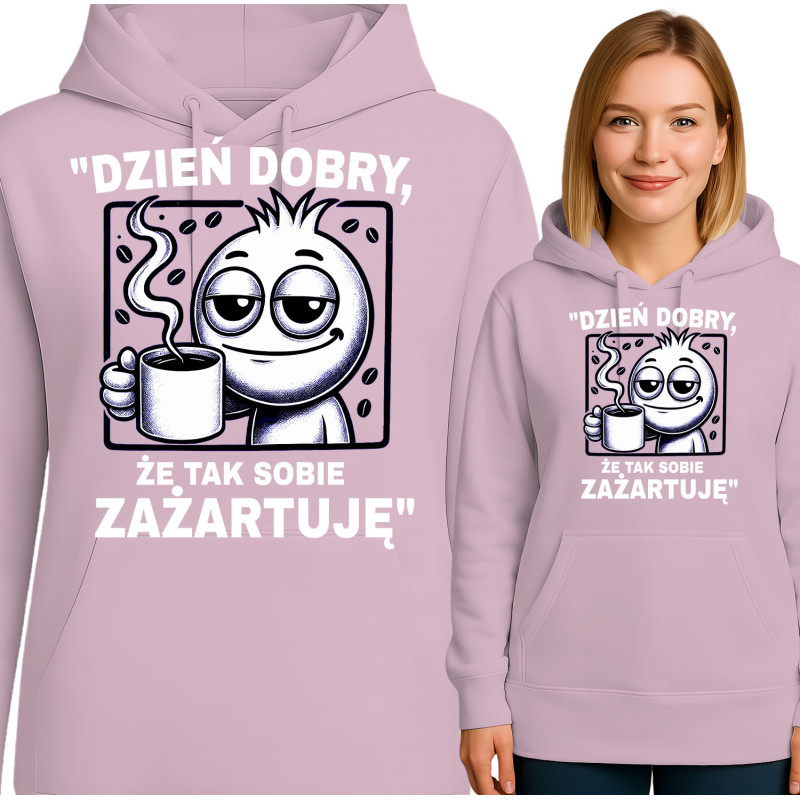 Bluza damska 'Dzień dobry, że tak sobie zażartuję'
