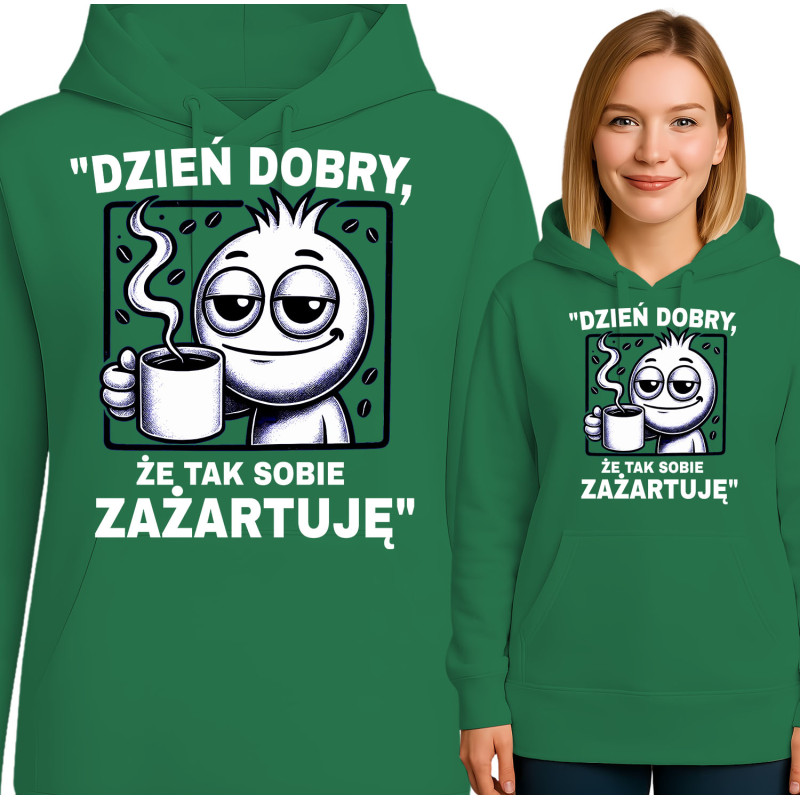 Bluza damska 'Dzień dobry, że tak sobie zażartuję'