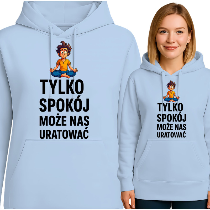 Bluza damska 'TYLKO SPOKÓJ MOŻE NAS URATOWAĆ'
