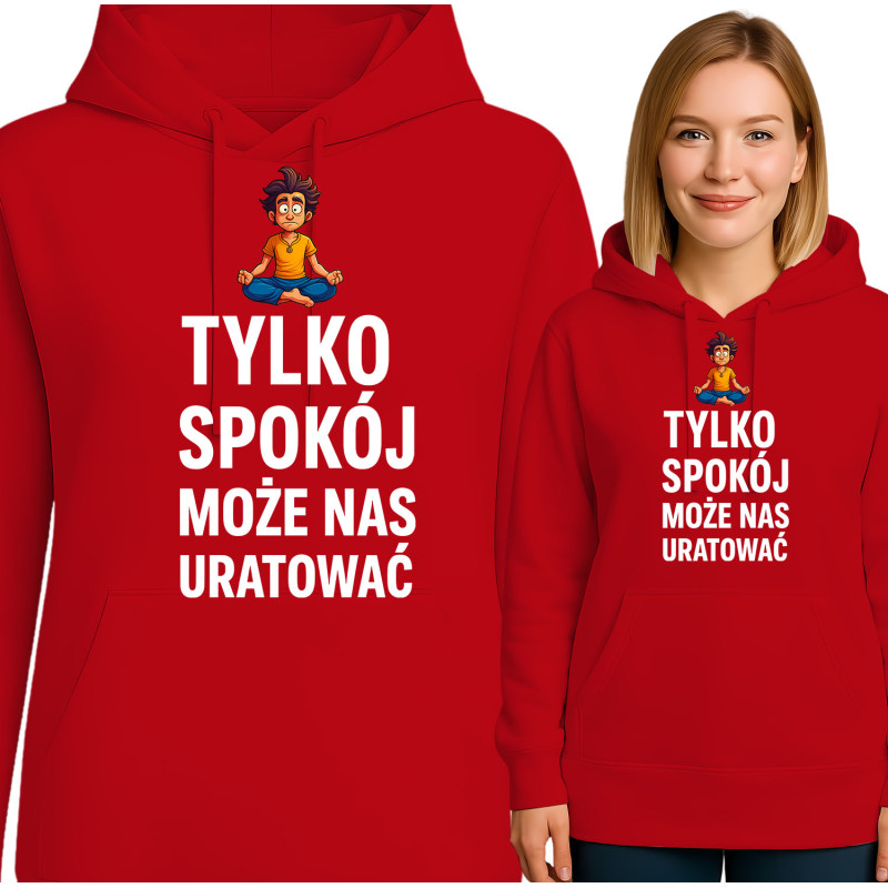 Bluza damska 'TYLKO SPOKÓJ MOŻE NAS URATOWAĆ'
