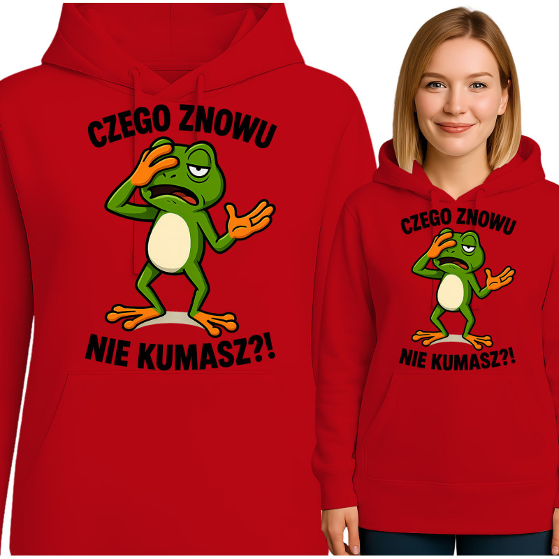 Bluza damska 'CZEGO ZNOWU NIE KUMASZ?!'