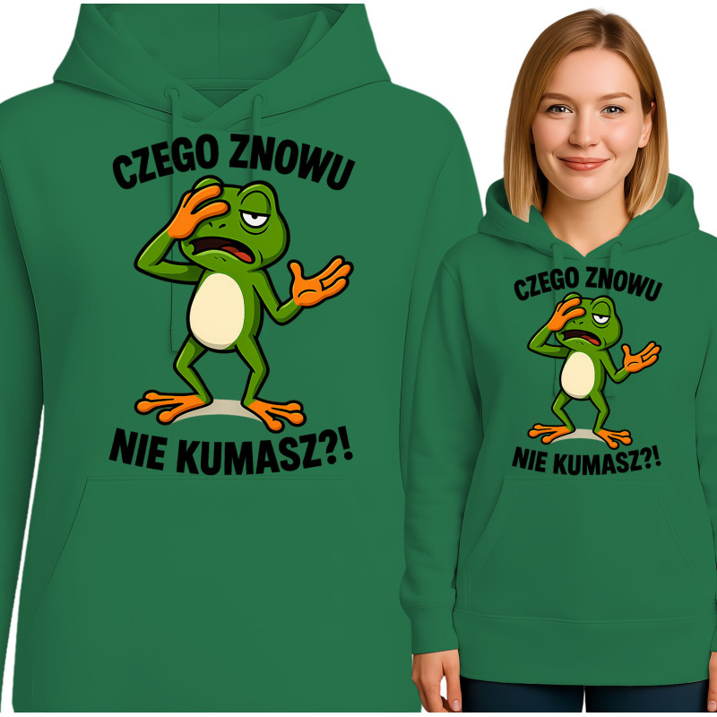 Bluza damska 'CZEGO ZNOWU NIE KUMASZ?!'