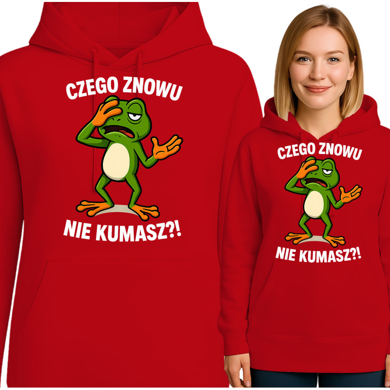 Bluza damska 'CZEGO ZNOWU NIE KUMASZ?!'