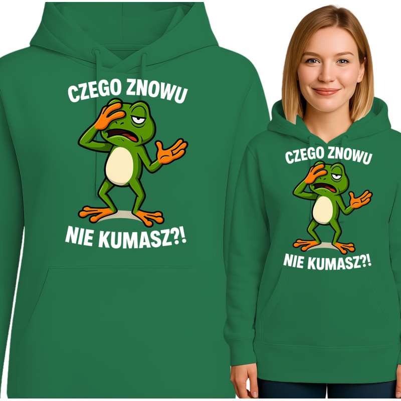 Bluza damska 'CZEGO ZNOWU NIE KUMASZ?!'