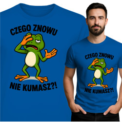 Grappig Kikkershirt - Czego Znowu Nie Kumasz?!