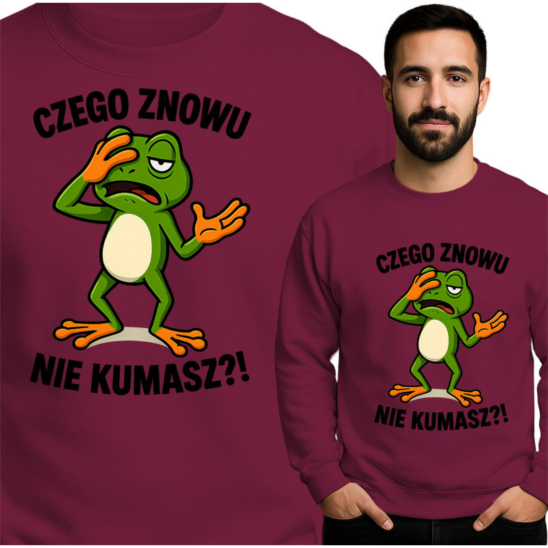 Bluza Mẹska 'CZEGO ZNOWU NIE KUMASZ?!'