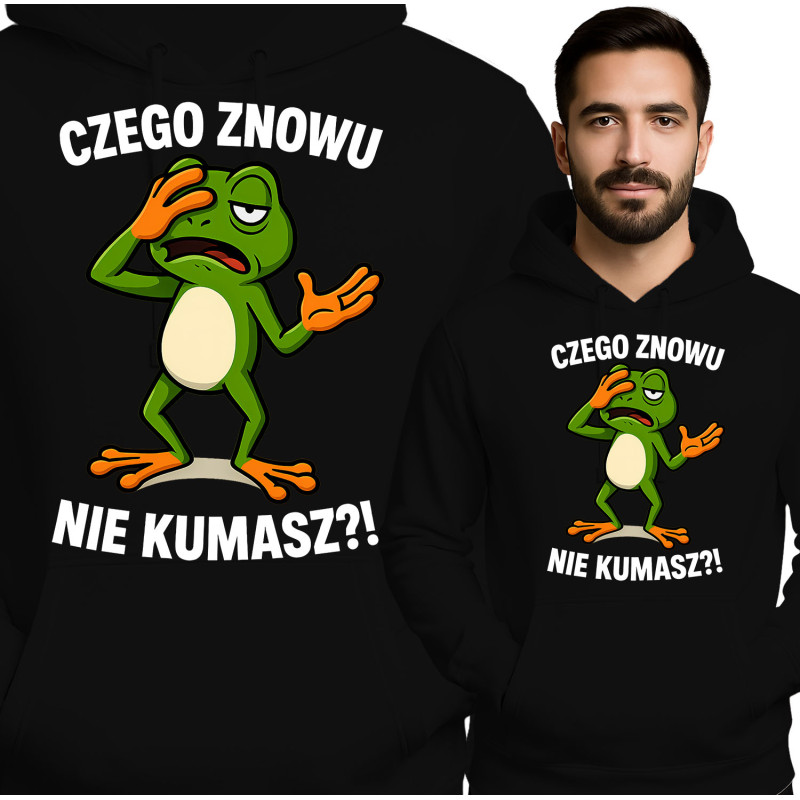 Bluza Mẹska 'CZEGO ZNOWU NIE KUMASZ?!'