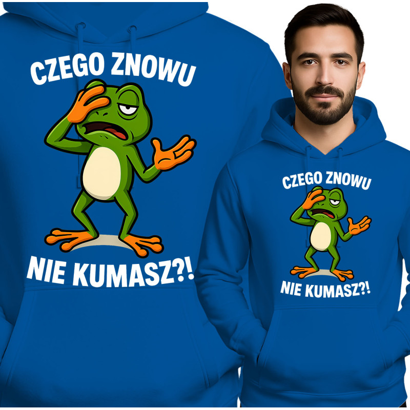 Bluza Mẹska 'CZEGO ZNOWU NIE KUMASZ?!'