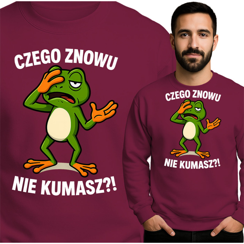 Bluza Mẹska 'CZEGO ZNOWU NIE KUMASZ?!'