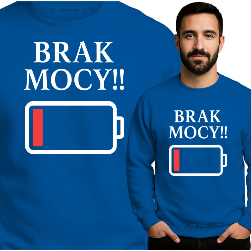 'BRAK MOCY!!' Bluza Mẹska
