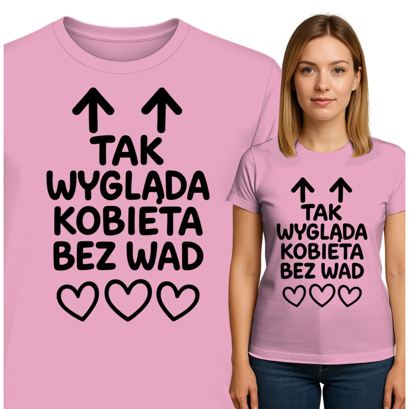 Koszulka damska 'TAK WYGLĄDA KOBIETA BEZ WAD'
