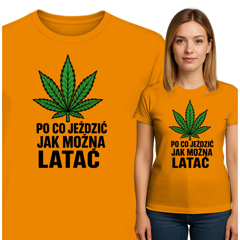 Koszulka damska 'PO CO JEŹDZIĆ JAK MOZNA LATAC'