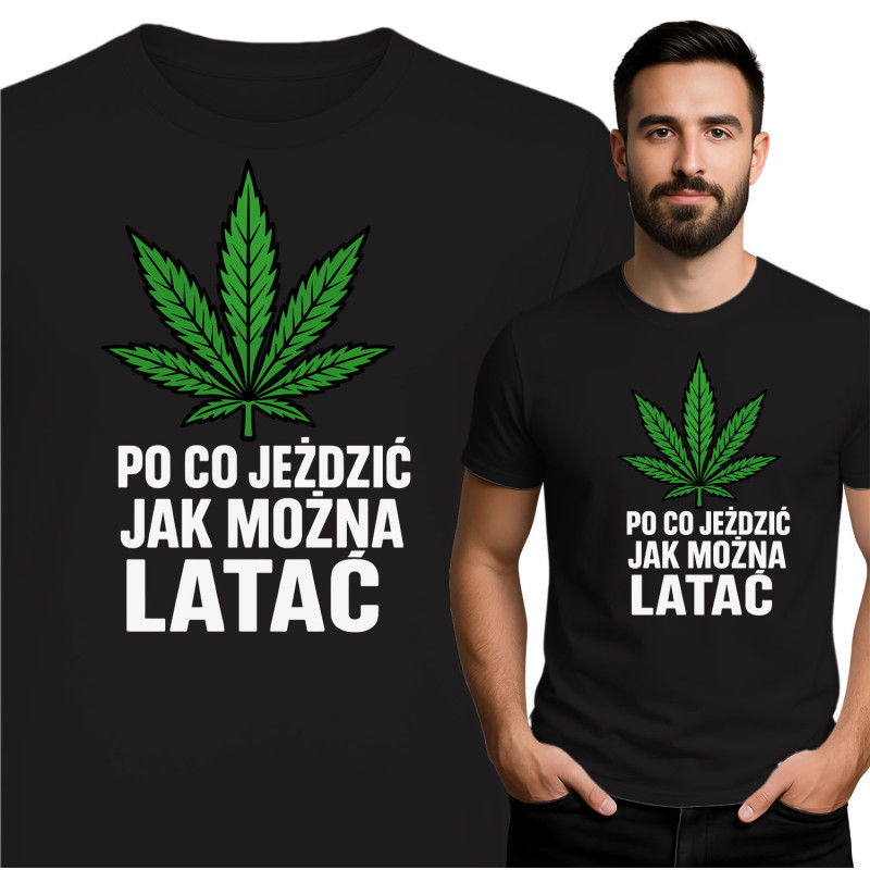 Koszulka męska 'PO CO JEŹDZIĆ JAK MOZNA LATAC'