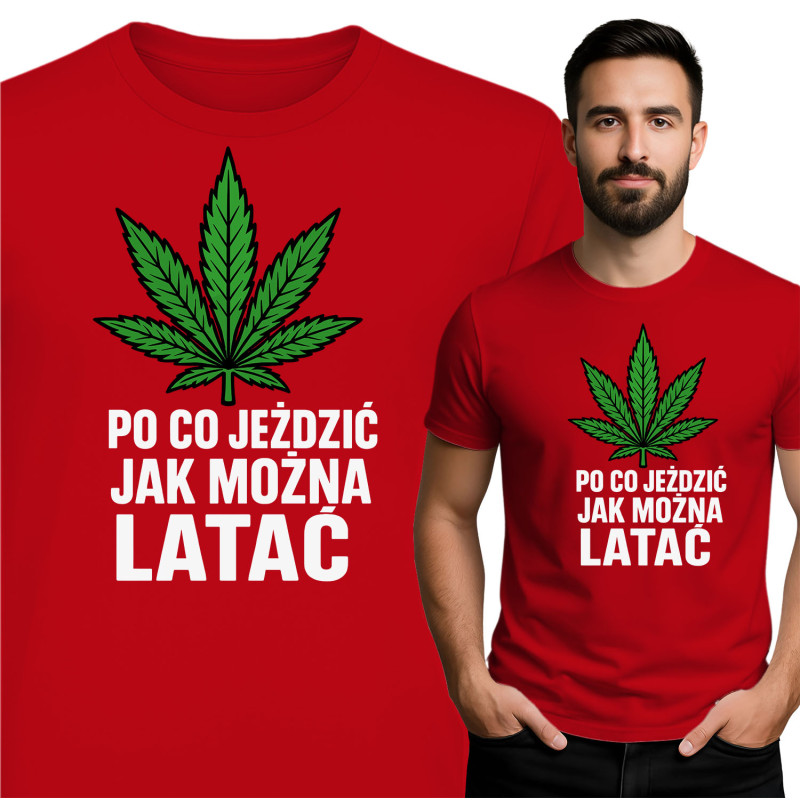 Koszulka męska 'PO CO JEŹDZIĆ JAK MOZNA LATAC'