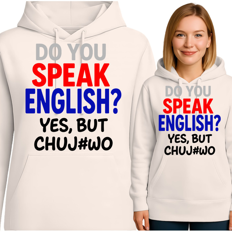 Bluza damska 'DO YOU SPEAK ENGLISH? YES, BUT CHUJWO'